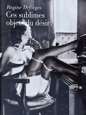 Ces sublimes objets du desir